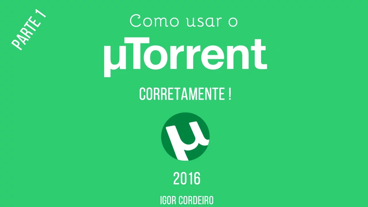 #T14 - CF / COMO USAR O UTORRENT CORRETAMENTE PARTE 1 [ 2016 ]