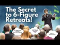 Create a 6-Figure Retreat Business