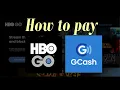 HOW TO PAY HBO GO USING GCASH