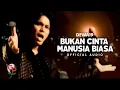 Download Lagu Dewa 19 - Bukan Cinta Manusia Biasa