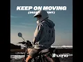 Keep On Moving (2023 Edit)