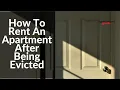 How To Rent An Apartment After Being Evicted