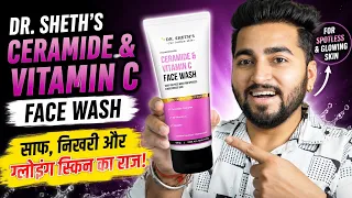 dr sheths ceramide u0026 vitamin c face wash review bright u0026 healthy skin 