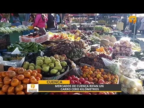 Mercados de Cuenca rifan un carro cero kilómetros