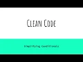 Clean Code - Simplifying Conditionals 5 Tips for Readable Code