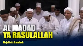 al madad yaa rasulallah majelis ar raudhah