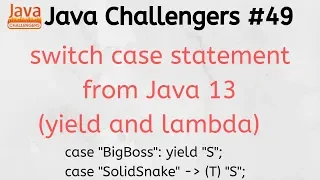 Java challengers - Java 13 switch case yield lambda docker