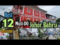 Download Lagu Best 12 Must-Visit Places in Johor Bahru, Malaysia (新山旅游) 🤩🥰