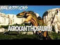 ARK Additions ACROCANTHOSAURUS An ARK Mod Trailer