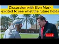 Important Meeting with Alon Musk on Technology ،Space and Humanity🇦🇪#youtube #alonmusk #dubai 