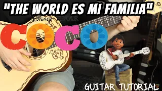 coco the world es mi familia guitar tutorial the song miguel plays at the la cruz party 