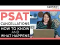 PSAT Cancellations How To Know If Your Test Is Cancelled And What Happens If It Is