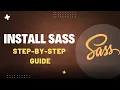 How to Install SASS Quick Easy Setup Guide for Beginners