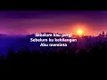 Download Lagu Usai Kisahku - Ady  - Lyrics Video