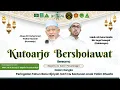 LIVE ::: KUTOARJO BERSHOLAWAT ::: BERSAMA HABIB ALI ZAINAL ABIDIN ASSEGAF \u0026 MAJELIS AZZAHIR