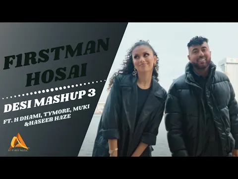 Download MP3 F1rstman & Hosai - Desi Mashup 3 ft, H Dhami, Tymore, Muki & Haseeb Haze (Prod. by Harun B)