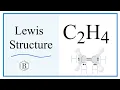 How to Draw the Lewis Dot Structure for C2H4 Ethene