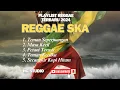Download Lagu PLAYLIST LAGU REGGAE SKA INDONESIA TERBARU 2024 - COCOK DIDENGAR SAAT SENDIRIAN