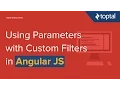 AngularJS Tutorial - Using Parameters with Custom Filters