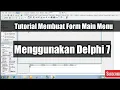 Tutorial Membuat Form Main Menu Menggunakan Delphi 7
