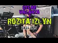 ROZITA IZLYN - GEGAR VAGANZA 7 MINGGU 1 - BASS CAM