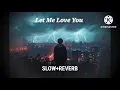Lagu DJ Snake ft. Justine Bieber Let me love you (slow+reverb) Lyrics 