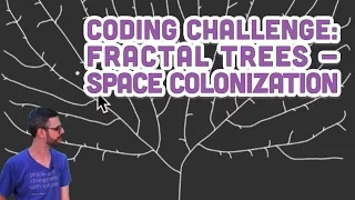 Coding Challenge Fractal Trees - Space Colonization