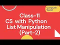 Class-11 List Manipulation Part-2