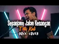 Lagu Sepanjang Jalan Kenangan – Tetty Kadi (Male Rock Metal Version) 🎸⚡ Nostalgia Dalam Nada Keras!