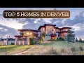 TOP 5 luxury homes in Denver Colorado I BEST and most expensive real estate listings