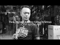 Download Lagu Have Yourself A Merry Little Christmas (Cover) GioLelaki