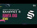 Ramta Jogi (Khanvict & Desi Sub Culture Remix)