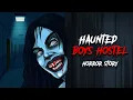 Download Lagu Haunted Boys Hostel 😈 OUAT - Horror Story in Hindi | Scary Creepy Stories in Hindi सच्ची कहानी