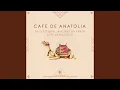 Download Lagu Cafe De Anatolia