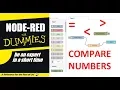 NODE-RED FOR DUMMIES--TUTORIAL 06--CONDITIONAL COMPARE TWO NUMBERS BASIC BEGINNERS FUNDAMENTAL