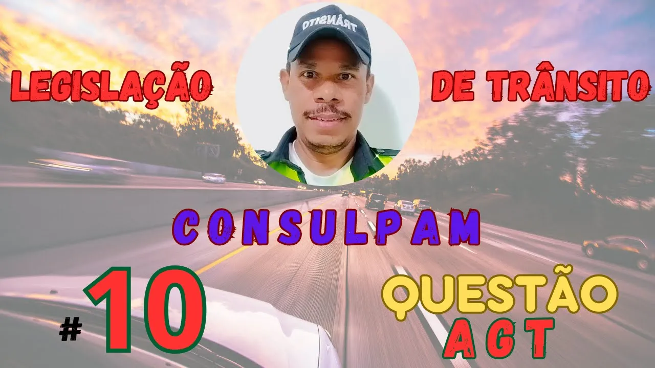 #10 Questão CONSULPAM | TRÂNSITO