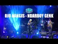 OJO NANGIS - NDARBOY GENK (Pakdhe Baz cover live in Drojo Valley)
