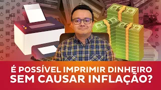 É possível imprimir dinheiro sem causar inflação?