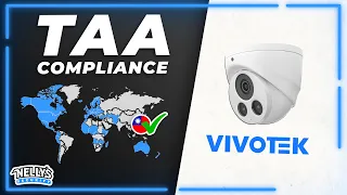 TAA Compliance Guide For CCTV Professionals What Is The TAA And Why Is It Important 