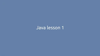Java Lesson 1 - Hello World
