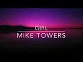 GIRL - MYKE TOWERS