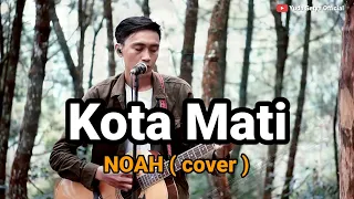 Download NOAH - Kota Mati ( Cover ) Music Traveling MP3