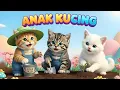 Lagu LAGU ANAK 🇮🇩 ANAK KUCING MEONG MEONG - KITTEN SONG - LAGU ANAK BALITA VIRAL