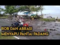 Lagu BREAKING NEWS: ROB DAN ABRASI MENYAPU PANTAI PADANG