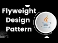Flyweight Design Pattern Structural Design Patterns in JAVA