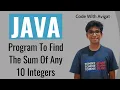 Program To Find The Sum Of Any 10 Integers Java Tutorial