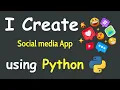 I CREATE SOCIAL MEDIA APP USING PYTHON LEARN PYTHON BY SIMPLE PROJECTS LEARN LOGIC BUILDING
