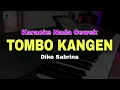 Download Lagu TOMBO KANGEN - DIKE SABRINA || KARAOKE NADA CEWEK || KOPLO PARGOY
