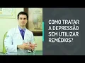 Lagu Depressão: Como Tratar a Depressão Sem Remédios