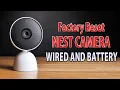 How to Factory Reset Your Google Nest Cam Wired And Battery